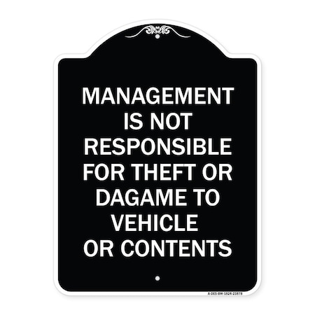 Management Is Not Responsible For Theft Or Damage To Vehicles Or Contents Aluminum Sign